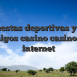 Apuestas deportivas y tres amigos casino casino en internet