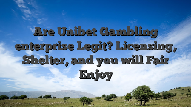 Are Unibet Gambling enterprise Legit? Licensing, Shelter, and you will Fair Enjoy