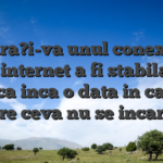 Asigura?i-va unul conexiunea pe internet a fi stabila ?i verifica inca o data in cazul in care ceva nu se incarca