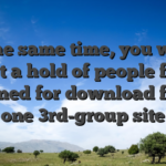 At the same time, you won’t get a hold of people file designed for download for the one 3rd-group site