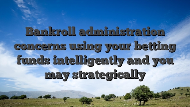 Bankroll administration concerns using your betting funds intelligently and you may strategically