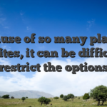 Because of so many playing websites, it can be difficult to restrict the options