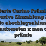 Beste Casino Prämie exklusive Einzahlung 2026 No abschlagzahlung Spielautomaten x men online prämie