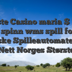 Beste Casino maria $ 100 gratis spinn wms spill for Data Norske Spilleautomater for Nett Norges Største