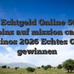 Beste Echtgeld Online 50 freie Spins auf mission cash Casinos 2026 Echtes Geld gewinnen