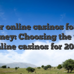 Better online casinos for real money: Choosing the top online casinos for 2026