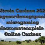 Bitcoin Casinos 2026 Tagesordnungspunkt microgaming Spielautomatenspiele BTC Online Casinos