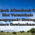 Blackjack Aftershock Frenzy Slot Verzeichnis Ausgangspunkt Strategie für bessere Gewinnchancen