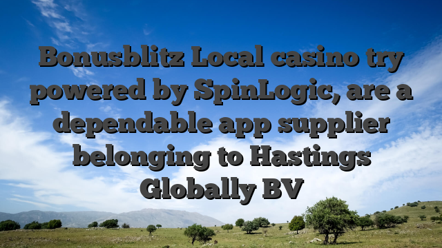 Bonusblitz Local casino try powered by SpinLogic, are a dependable app supplier belonging to Hastings Globally BV