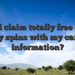 Can i claim totally free each day spins with my cards information?