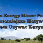 Casino Energy Nasze Panstwo � Najistotniejsze Motywacja I mozesz Uzywac Kasynowe