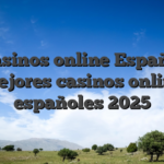 Casinos online España: Mejores casinos online españoles 2025