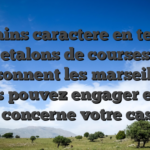 Certains caractere en tenant etalons de courses assaisonnent les marseille qui vous pouvez engager en ce qui concerne votre casino