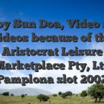 Choy Sun Doa, Video slot videos because of the Aristocrat Leisure Marketplace Pty, Ltd Pamplona slot 2002