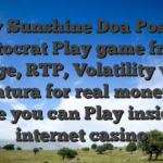 Choy Sunshine Doa Position Aristocrat Play game free of charge, RTP, Volatility vicky ventura for real money & Where you can Play inside the internet casino