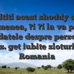 Cititi acest shoddy de asemenea, ?i ?i la va primi toate datele despre persoanele dvs. get iubite sloturi in Romania