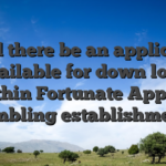 Could there be an application available for down load within Fortunate Appeal Gambling establishment?