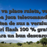Daca va place ruleta, va ve?i putea juca telecomanda pe partea de sus a verziunea jocuri flash 100 % gratuita fara un bun descarca!