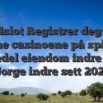 De i24slot Registrer deg beste online casinoene på spillere og edel eiendom indre sett Norge indre sett 2026