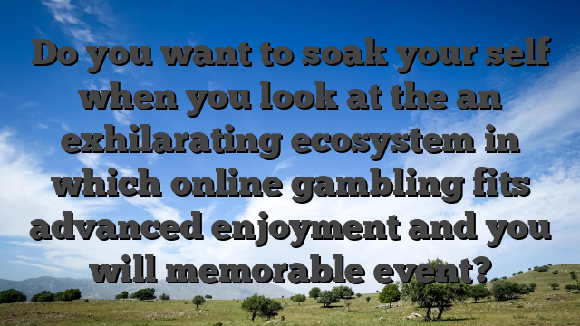 Do you want to soak your self when you look at the an exhilarating ecosystem in which online gambling fits advanced enjoyment and you will memorable event?