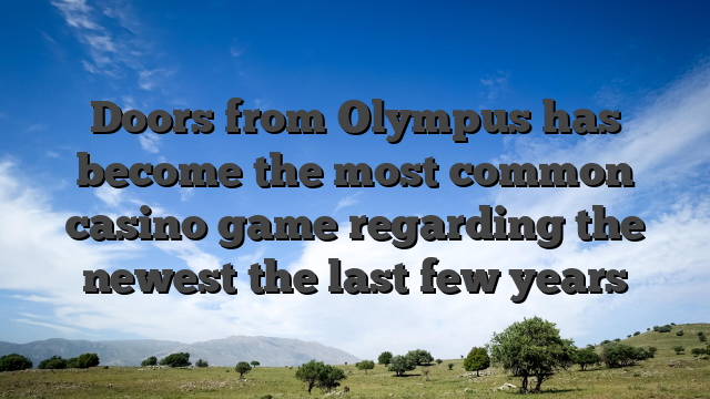 Doors from Olympus has become the most common casino game regarding the newest the last few years