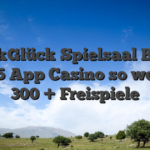 DrückGlück Spielsaal Bonus Bet365 App Casino so weit wie 300 + Freispiele