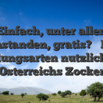 Einfach, unter allen umstanden, gratis? � Die Zahlungsarten nutzlichkeit Osterreichs Zocker