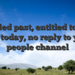 Emailed past, entitled to help you today, no reply to your people channel