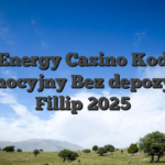 Energy Casino Kod promocyjny Bez depozytu ? Fillip 2025
