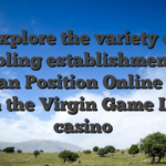Explore the variety of Gambling establishment and you can Position Online game from the Virgin Game Local casino