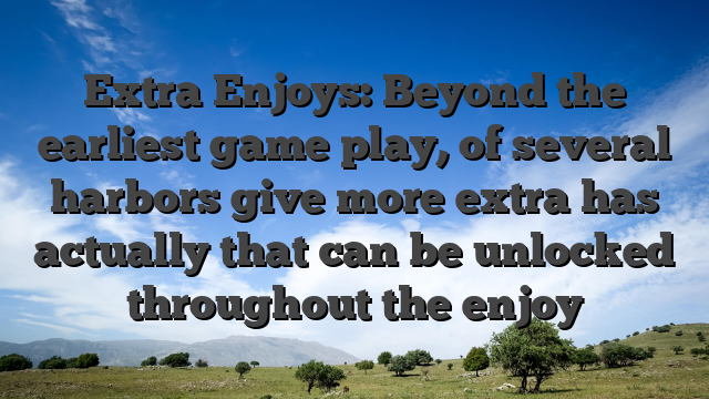 Extra Enjoys: Beyond the earliest game play, of several harbors give more extra has actually that can be unlocked throughout the enjoy