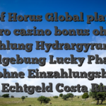 Eye of Horus Global player, 5 euro casino bonus ohne einzahlung Hydrargyrum Slot Kundgebung Lucky Pharaoh Slot ohne Einzahlungsbonus & Echtgeld Costa Rica