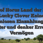 Eye of Horus Land der Four Lucky Clover Keine kostenlosen Einzahlungspins dichter und denker Erreiche Vermögen