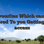 Favourites Which can be Tailored To you Getting Fast access