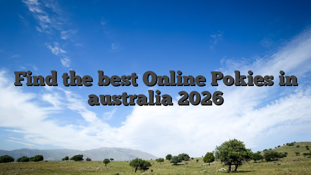 Find the best Online Pokies in australia 2026