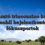 Fogyasztó trinocasino kaszinó mobil bejelentkezés fókuszportok