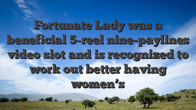 Fortunate Lady was a beneficial 5-reel nine-paylines video slot and is recognized to work out better having women’s