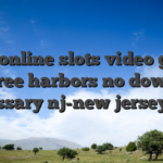 Free online slots video game Play free harbors no download necessary nj-new jersey com