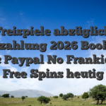 Freispiele abzüglich Einzahlung 2026 Book Of Aztec Paypal No Frankierung Free Spins heutig