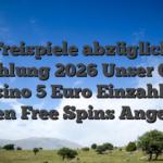 Freispiele abzüglich Einzahlung 2026 Unser Online -Casino 5 Euro Einzahlung besten Free Spins Angebote