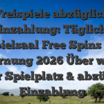 Freispiele abzüglich Einzahlung: Tägliche Spielsaal Free Spins im Hornung 2026 Über wild water Spielplatz & abzüglich Einzahlung