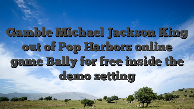 Gamble Michael Jackson King out of Pop Harbors online game Bally for free inside the demo setting