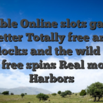Gamble Online slots games: Better Totally free and goldilocks and the wild bears slot free spins Real money Harbors