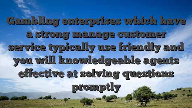 Gambling enterprises which have a strong manage customer service typically use friendly and you will knowledgeable agents effective at solving questions promptly