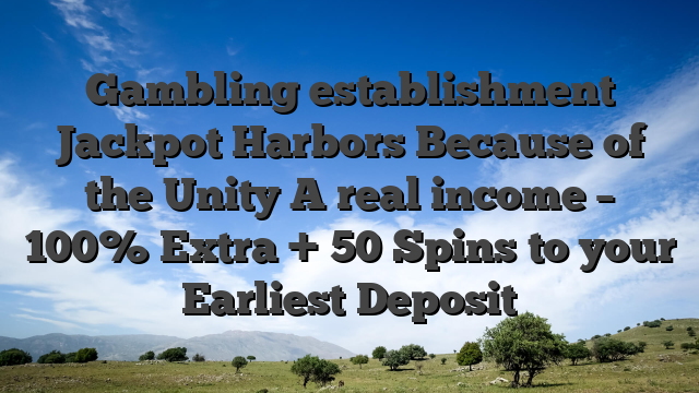 Gambling establishment Jackpot Harbors Because of the Unity A real income – 100% Extra + 50 Spins to your Earliest Deposit