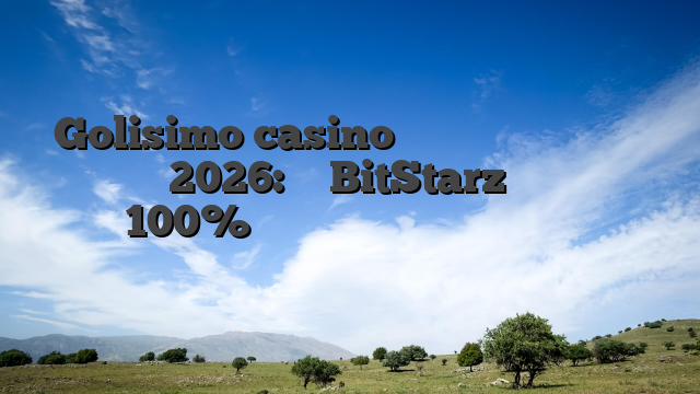 Golisimo casino Καζίνο χωρίς μπόνους κατάθεσης 2026: Το BitStarz ανακοινώνει πενήντα 100% δωρεάν περιστροφές που έχουν νίκες με πραγματικά χρήματα