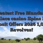 Greatest Free Mandarin Palace casino Spins No deposit Offers 2026 1,000+ Revolves!