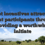 Greet incentives attract the latest participants through providing a worthwhile initiate