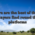 Here are the best of them players find round the platforms