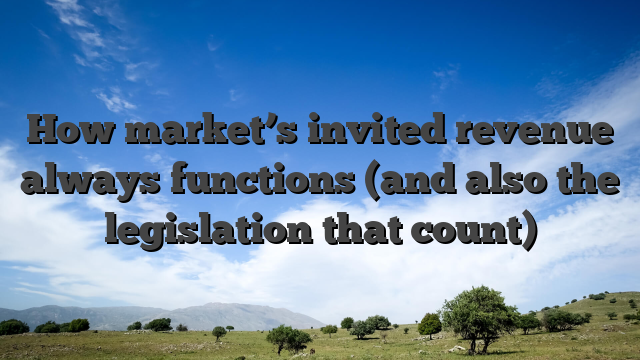 How market’s invited revenue always functions (and also the legislation that count)